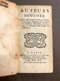 Auteurs deguisez sous des noms estrangers ;. Empruntez, Supposez, Feints à plaisir, Chiffrez, Renversez, Retournez, ou Changez d'une Langue en une autre.