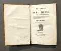 De l'Ordre et de la Liberté,. Et de leurs rapports essentiels, appliqués à la morale, à la politique, à la législation, aux sciences, aux lettres, aux ...