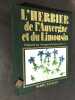 L'Herbier de l'Auvergne et du Limousin. Présenté par Georges-Emmanuel Clancier.. PACCALET (Yves)