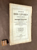 Catalogue des livres rares et précieux composant la bibliothèque de Feu M. Gillet. Conseiller à la Cour impériale de Nancy dont la vente aura lieu le ...