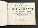 Petit atlas national des départements de la France et de ses colonies,. 100 cartes ornées de vues des monuments les plus remarquables, dressées par V. ...