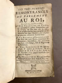 Les très-humbles remontrances du parlement au roi, du 9 avril 1753 ;. Auxquelles on a joint : 1° une tradition de faits, qui manifestent le système d'indépendance que les Évêques ont suivi dans tous les tems, & la necessité d'arrêter leur entreprise... 2° Un Recueil d'Ordonnances des Rois des trois Races, concernant les évocations, interdictions... 3° Une Collection des differens Arrêts & Arrêtés du Parlement... depuis le 16 décembre 1752 jusqu'à l'Exil des Enquêtes & Requêtes. 4° La Déclaration du Roi qui transfère la Grand'Chambre en la Ville de Pontoise.