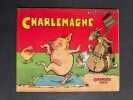 Charlemagne. . RABIER (Benjamin)