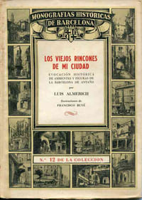 Los viejos rincones de mi ciudad - Evocacion historica de ambientes y figuras