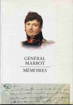Mémoires 1799-1815 . Introduction et notes de Robert Lacour-Gayet. MARBOT Général Baron de
