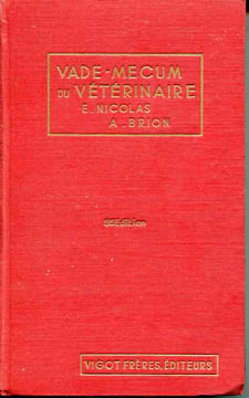 Vade-mecum du vétérinaire - Formulaire vétérinaire de pharmacologie, de. MOLLEREAU (H.) - PORCHER (Ch.) - NICOLAS E.