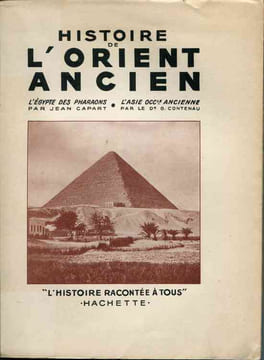 Histoire de l'Orient ancien - L'Egypte des Pharaons - L'Asie occidentale. CAPART (Jean) - CONTENAU Dr G.