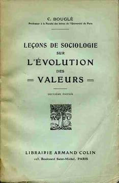 Leçons de sociologie sur l'évolution des valeurs - deuxième édition. BOUGLE C.