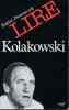 Lire Kolakowski - La question de l'homme, de la religion et de l'église. PIWOWARCZYK Bogdan