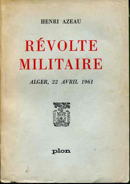 Révolte militaire - Alger, 22 avril 1961. AZEAU Henri