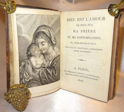 Dieu est l'amour le plus pur. Ma priere et ma contemplation ; nouvelle edition, entierement revue et corrigee.. ECKARTSHAUSEN  [Karl von] 