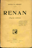 Renan. L'&eacute;go&iuml;sme intellectuel. PARIGOT Hippolyte