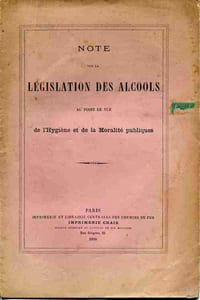 Note sur la législation des alcools au point de vue de l'hygienne et de la moralité publiques