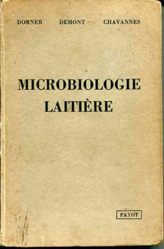 Microbiologie laitière. Avec 52 figures en hors-texte. DORNER (Willy), DEMONT (Paul), CHAVANNES (Daniel) 