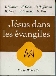 Jésus dans les évangiles. Traduit de l'allemand par A. Liefooghe. Avant-propos par F. Refoulé
