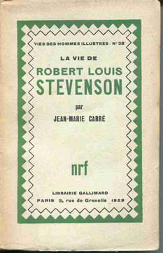 La vie de Robert Louis Stevenson. CARRE Jean-Marie