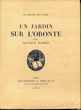 Un jardin sur l'Oronte. Frontispice et ornements décoratifs de Othon Friesz. BARRES Maurice