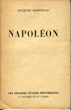Napoléon. BAINVILLE Jacques