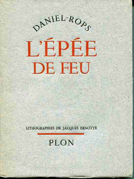L'épée de feu. Avec 12 lithographies de Jacques Ernotte. DANIEL-ROPS