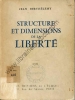 Structure et dimensions de la liberté. BERTHELEMY Jean