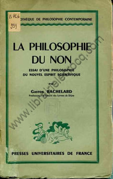 La philosophie du non. Essai d'une philosophie du nouvel esprit scientifique. BACHELARD Gaston
