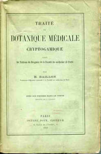 Traité de botanique médicale cryptogamique suivi du tableau du droguier de la Faculté de médecine de Paris. Avec 370 figures dans le texte. Dessins de A. Faguet