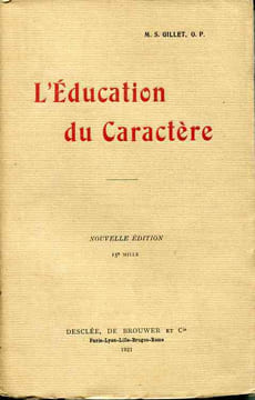 L'éducation du caractère. Nouvelle édition. GILLET (M. S.), G. P.