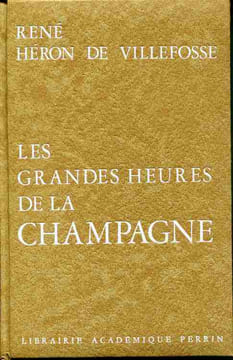 Les grandes heures de la Champagne. HERON DE VILLEFOSSE René