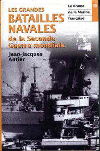 Les grandes batailles de la seconde guerre mondiale . 1 : Le drame de la Marine française. 2 : Sur toutes les mers du globe.