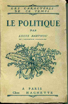 Le politique. BARTHOU Louis