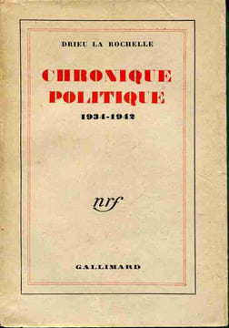 Chronique politique . 1934-1942.. DRIEU LA ROCHELLE