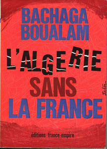 L'Algérie sans la France.