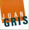 Catalogue de l'exposition Juan Gris au Musée de l'Orangerie des Tuileries du 14 mars au 1er juillet 1974 ( Peintures - Cubisme)?. Leymarie (Jean), ...