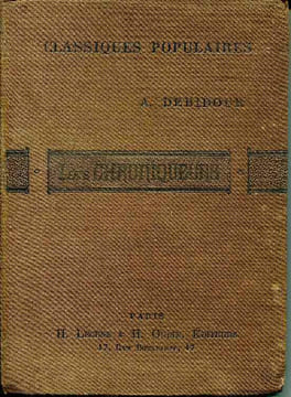 Les chroniqueurs . Première série Villehardouin - Joinville . Deuxième série Froissart - Commines.. DEBIDOUR Antonin