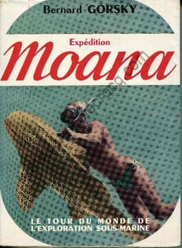 Expédition 'Moana' (le tour du monde de l'exploration sous-marine) Ouest-Pacifique, Océan Indien, Mer Rouge, Méditerranée. GORSKY Bernard