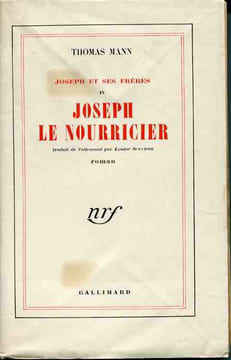 Joseph le nourricier . Joseph et ses frères IV . Roman traduit de l'allemand par Louise Servicen. MANN Thomas