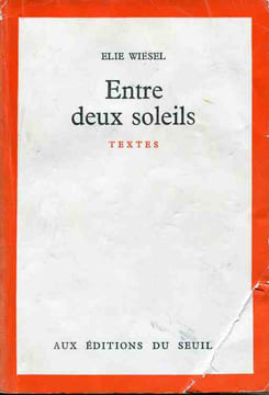 Entre deux soleils . Textes. WIESEL Elie