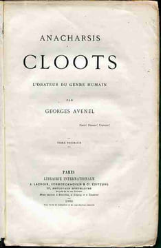 Anacharsis Cloots l'orateur du genre humain. AVENEL Georges
