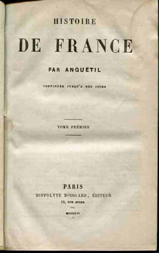 Histoire de France continuée jusqu'à nos jours. ANQUETIL
