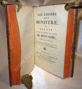 Les loisirs d'un ministre ou essais dans le goût de ceux de Montagne, composées en 1736.