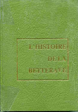L'Histoire de la betterave. BOURSIER Arthur