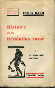 Histoire de la Révolution russe . Tome I La Révolution politique