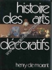 Histoire des arts décoratifs des origines à nos jours suivie de Le design et les tendances actuelles par Gérald Gassiot-Talabot.. DE MORANT Henry