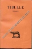 Elégies . Texte établi et traduit par Max Ponchont .. TIBULLE et les auteurs du Corpus Tibullianum 