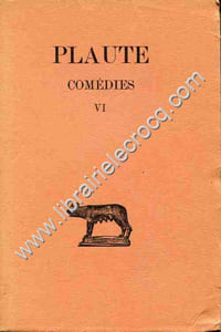 Comédies . Tome VI : Pseudolus . Rudens . Stichus . Texte établi et traduit par Alfred Ernout