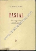 Pascal . Choix de textes et préface par Albert Béguin .. BEGUIN Albert