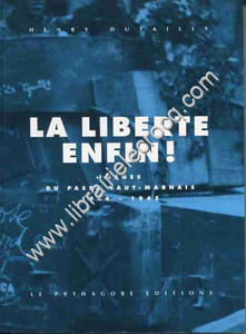 La liberté enfin ! Images du passé Haut-Marnais 1944-1945 .