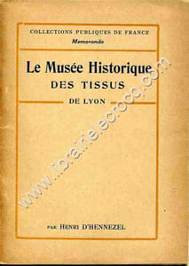 Le Musée historique des tissus de la Chambre de Commerce de Lyon .
