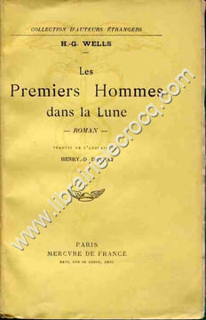 Les premiers Hommes dans la Lune . Roman . Traduit de l'anglais par Henry-D. Davray .. WELLS H.-G.