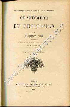 Grand'Mère et Petit-Fils . Ouvrage illustré de 70 gravures d'après les dessins de E Vulliemin. CIM Albert